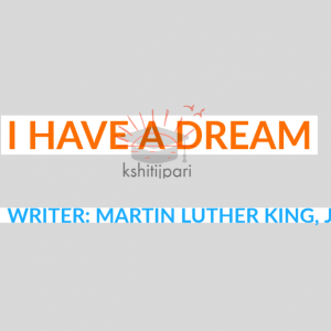 Read more about the article I Have a Dream : Summary, N0tes, Questions Answers
