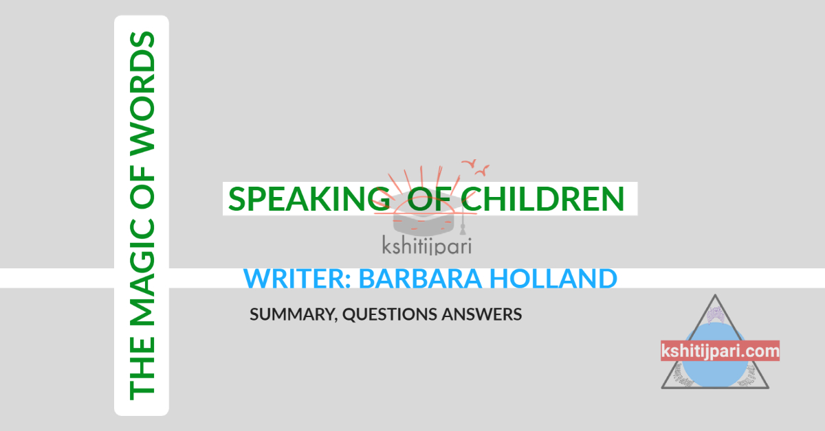 You are currently viewing Speaking of Children : Summary, Notes, Questions Answers