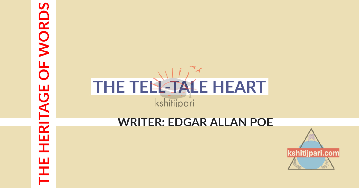 You are currently viewing THE TELL-TALE HEART : Summary, N0tes, Questions Answers