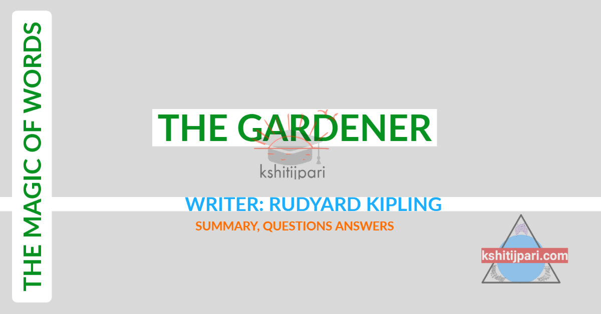 You are currently viewing The Gardener : Summary, Questions Answers