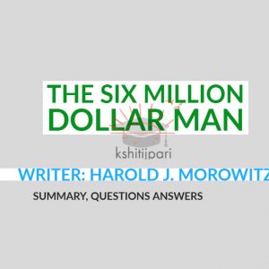 Read more about the article The Six Million Dollar Man : Summary, Questi0ns Answers