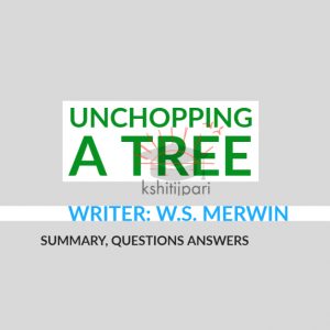 Read more about the article Unchopping a Tree : Summary, Questi0ns Answers