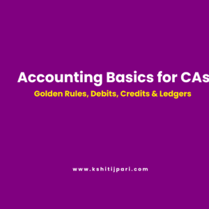 Read more about the article Accounting Basics for CA Students: Golden Rules & Fundamentals (2026)