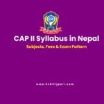 CAP II Syllabus in Nepal (2026): Ultimate New ICAN Application Level Guide