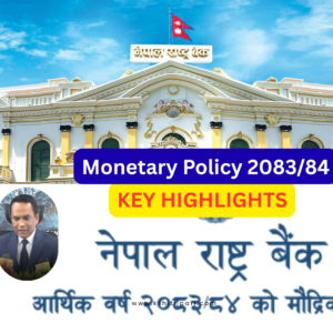 Read more about the article Nepal Monetary Policy 2083/84 Highlights: Key Targets & Changes
